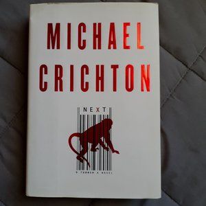 Next by Michael Crichton (2006, Hardcover) First Edition